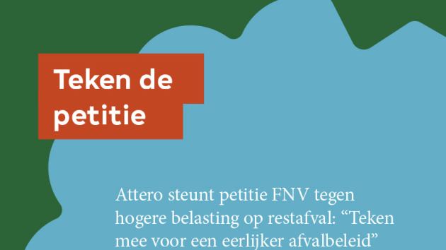 Attero steunt petitie FNV tegen hogere belasting op restafval: “Teken mee voor een eerlijker afvalbeleid”